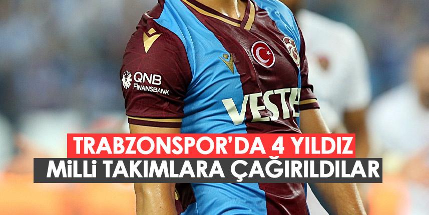 Trabzonspor’da 4 yıldız milli takımlara çağırıldı