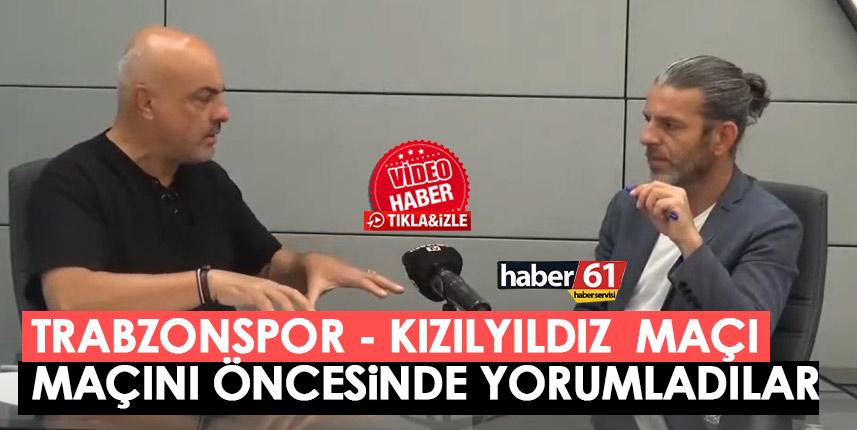 Turgay Beşyıldız ve Tuncay Lakot'tan Kızılyıldız maçı öncesi yorumlar