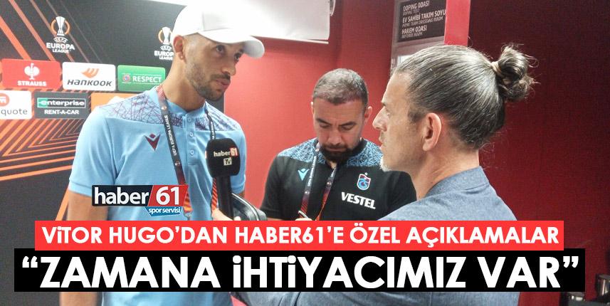 Vitor Hugo: zamana ihtiyacımız var