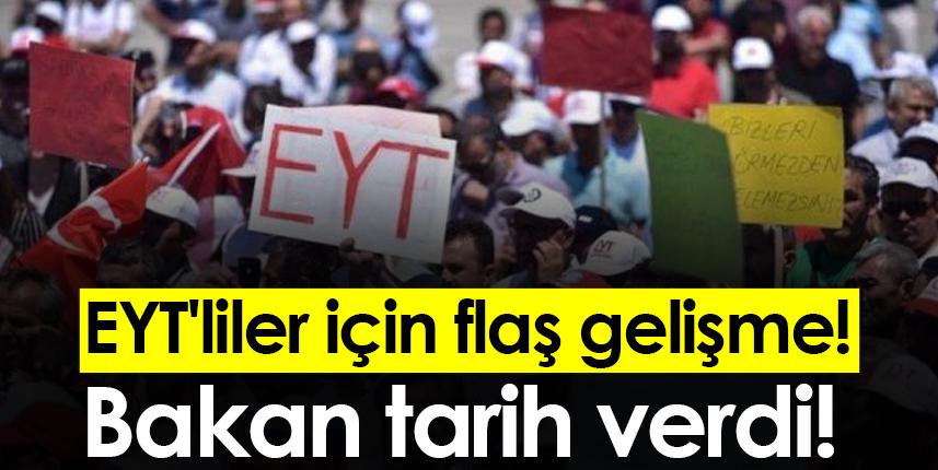 EYT'liler için flaş gelişme! Bakan Bilgin tarih verdi!