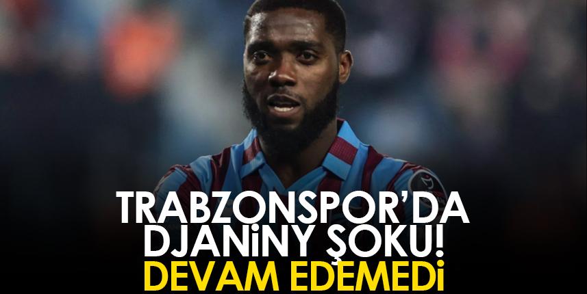 Trabzonspor’da Djaniny şoku! Oyuna devam edemedi