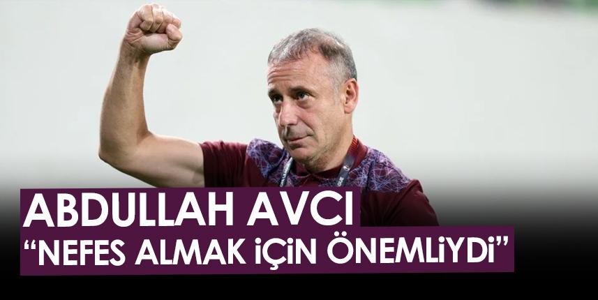 Trabzonspor teknik direktörü Avcı "Nefes almak için çok önemliydi"