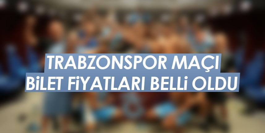 Trabzonspor maçı bilet fiyatları belli oldu