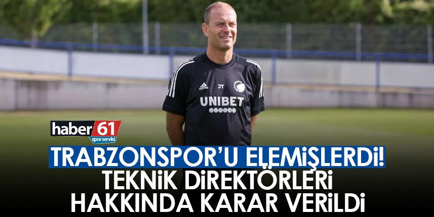 Trabzonspor’u elemişlerdi! Hocaları hakkında karar verildi