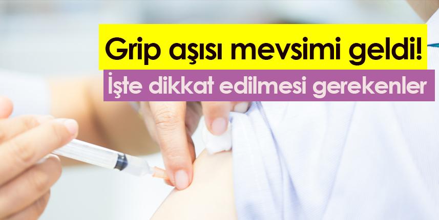 Grip aşısı mevsimi geldi! İşte dikkat edilmesi gerekenler