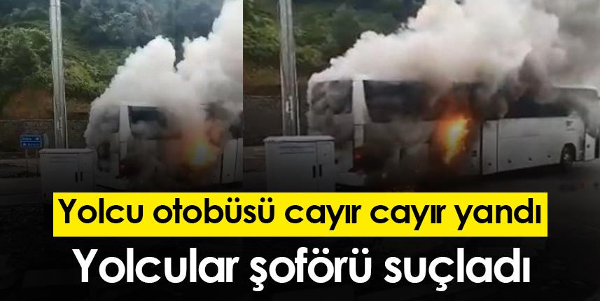 Artvin'de yolcu otobüsü yandı! Yolcular şoförü suçladı