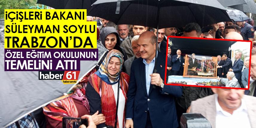 Süleyman Soylu Trabzon’da! Özel eğitim okulunun temelini attı
