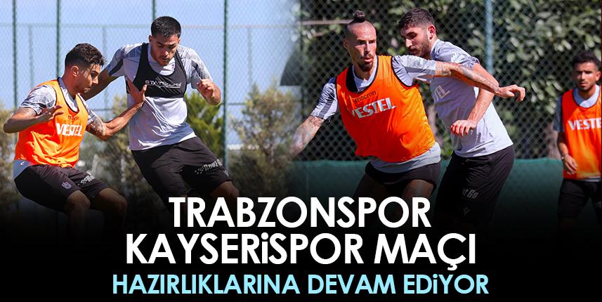 Trabzonspor, Kayserispor Deplasman Maçı Öncesi Hazırlıklarını Sürdürüyor