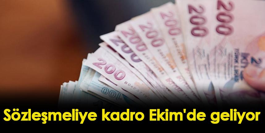 Sözleşmeliye kadro Ekim'de geliyor