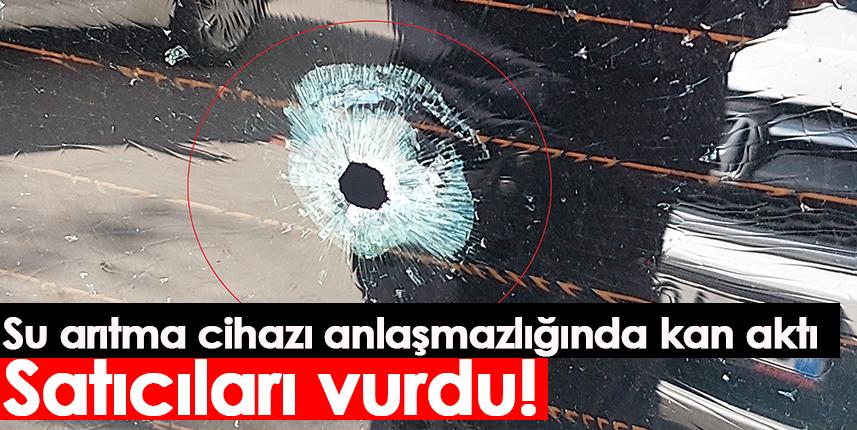 Su arıtma cihazı anlaşmazlığında kan aktı! Satıcıları vurdu