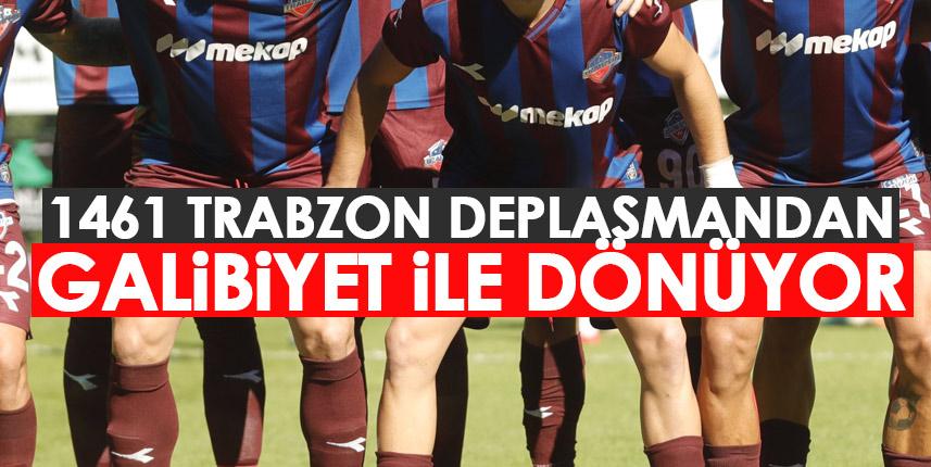 1461 Trabzon deplasmandan 3 puanla dönüyor