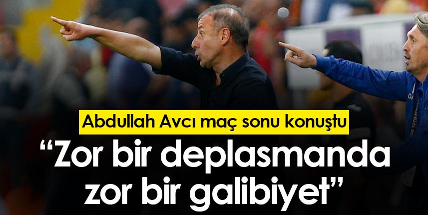 Abdullah Avcı: "Zor bir deplasmanda zor bir galibiyet aldık"
