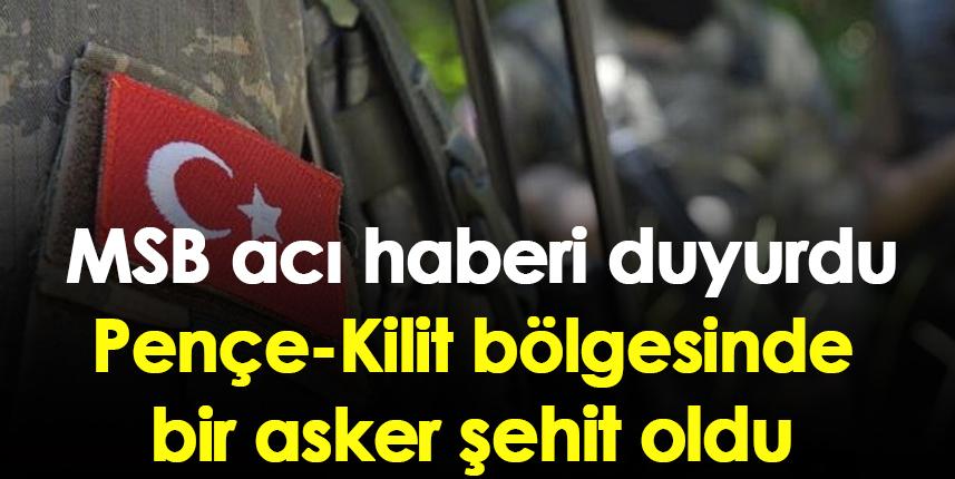 MSB duyurdu! Pençe-Kilit bölgesinde bir asker şehit oldu. 2 Ekim 2022