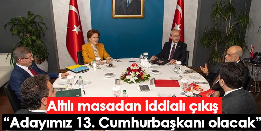 Altılı masadan iddialı çıkış