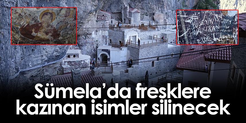 Sümela'da fresklere kazınan isimler silinecek