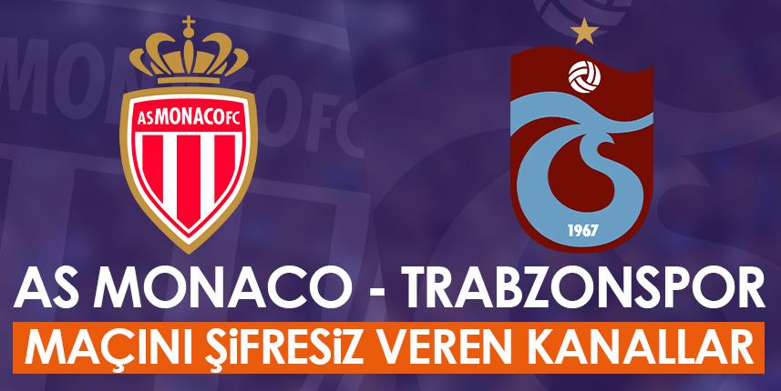 AS Monaco Trabzonspor maçını şifresiz veren yabancı kanallar!