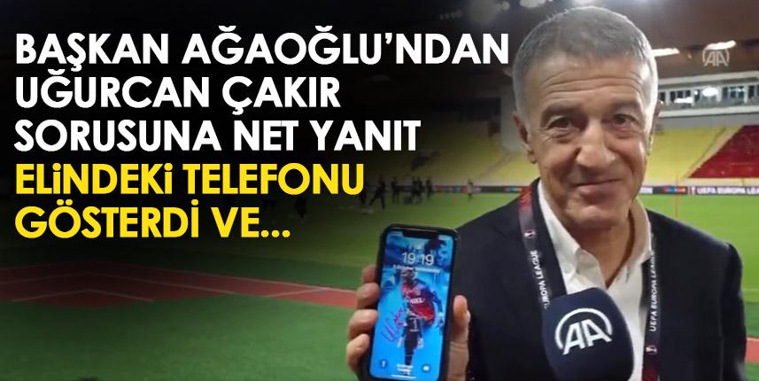 Trabzonspor Başkanı Ahmet Ağaoğlu’ndan Uğurcan sorusuna telefonlu cevap