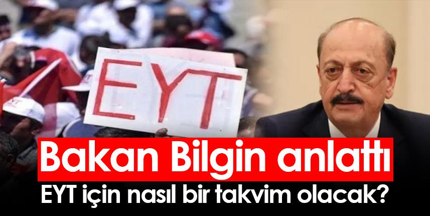 Bakan Bilgin anlattı: EYT için nasıl bir takvim olacak?