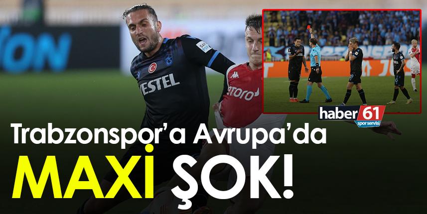 Trabzonspor'a Avrupa'da 'Maxi' şok!