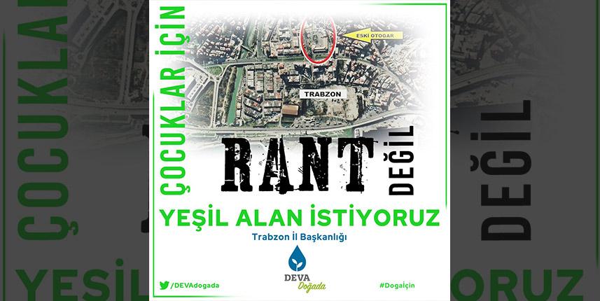 Deva Partisi Trabzon'dan Terminal Çıkışı: Tarih bunu affetmez