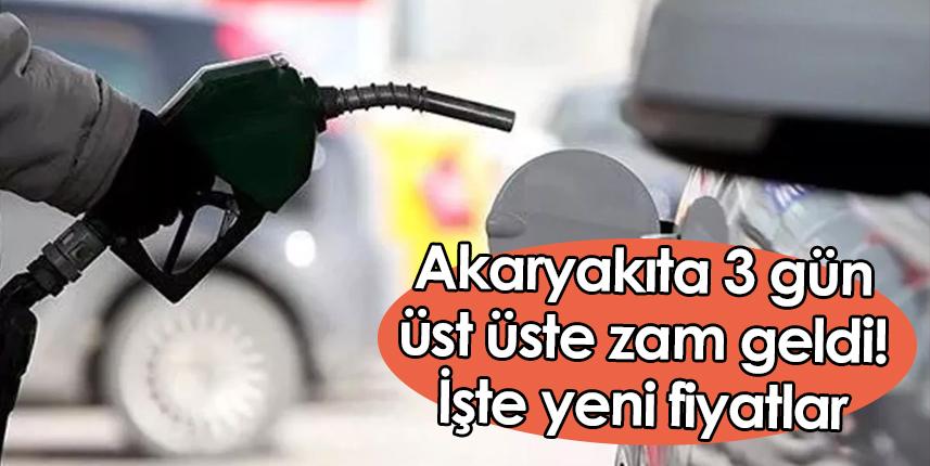 Akaryakıta 3 gün üst üste zam geldi! İşte yeni fiyatlar