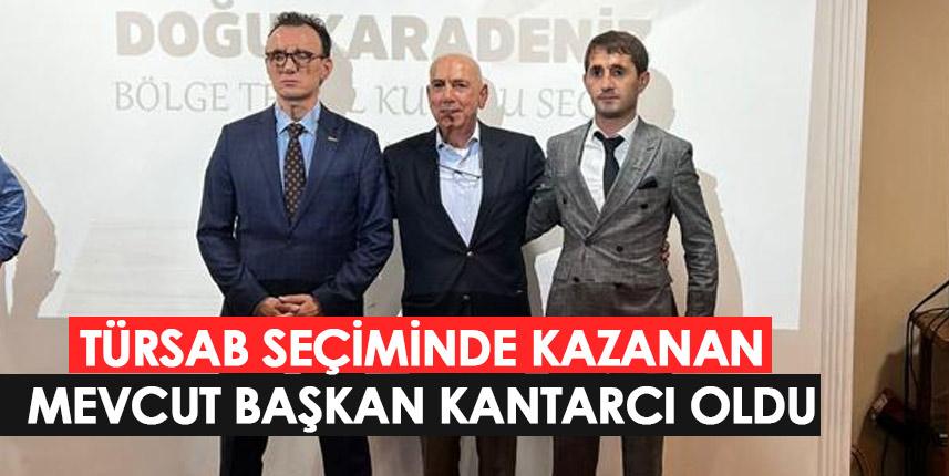 TÜRSAB Doğu Karadeniz Bölgesi seçiminde kazanan mevcut başkan Kantarcı oldu