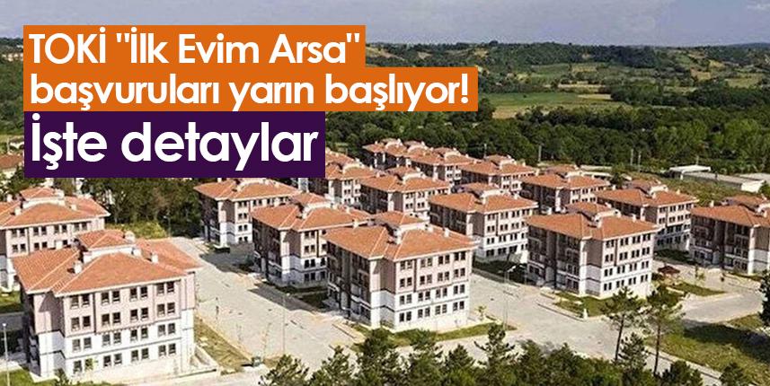 “İlk Evim, İlk Arsam” başvuruları yarın başlıyor: İşte şartlar ve tarihler