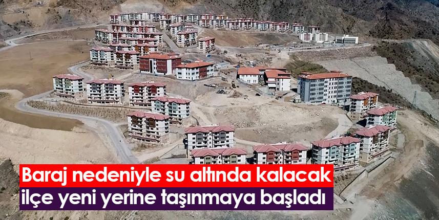 Artvin'de baraj nedeniyle su altında kalacak ilçe yeni yerine taşınmaya başladı