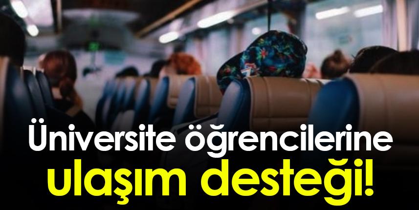 Üniversite öğrencilerine ulaşım desteği