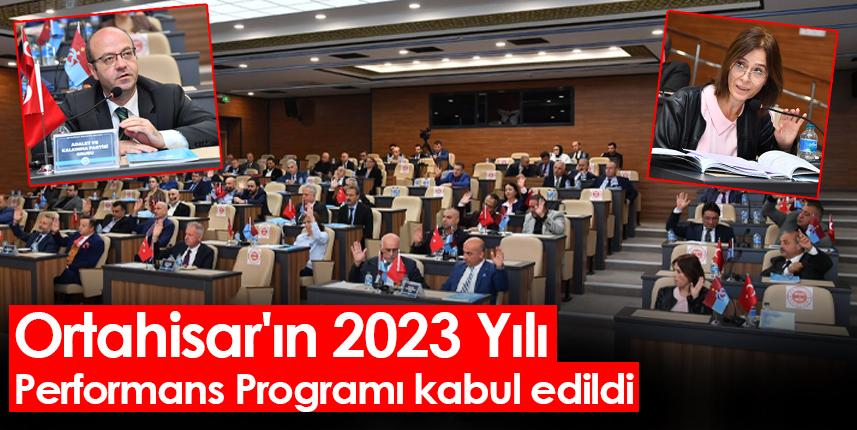 Ortahisar'ın 2023 Yılı Performans Programı kabul edildi