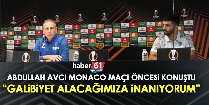 Abdullah Avcı: Galip geleceğimize inanıyorum