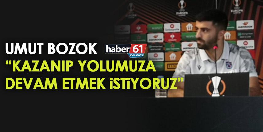 Umut Bozok: Kazanıp yolumuza devam edeceğiz