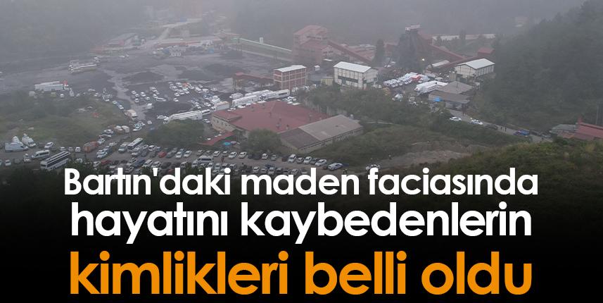 Bartın'daki maden faciasında hayatını kaybedenlerin kimlikleri belli oldu