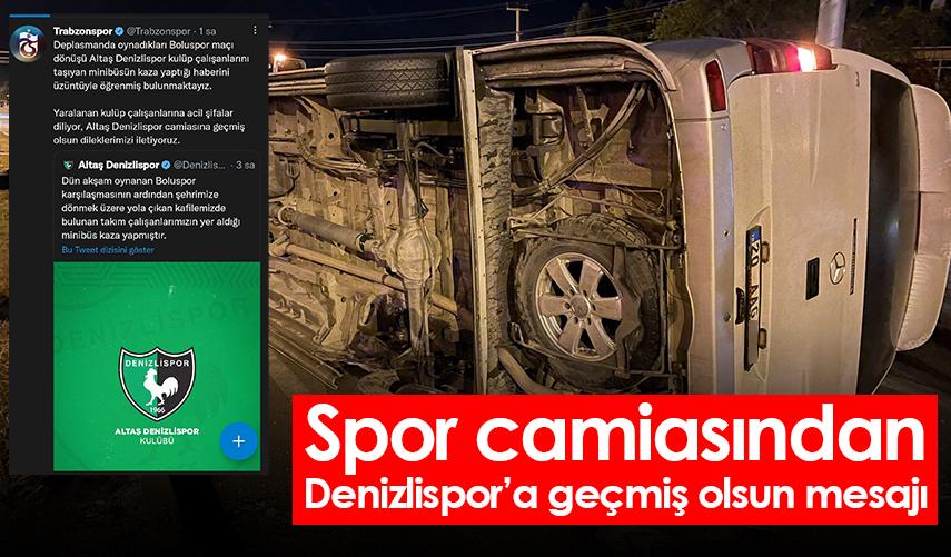 Spor camiasından Denizlispor’a geçmiş olsun mesajı