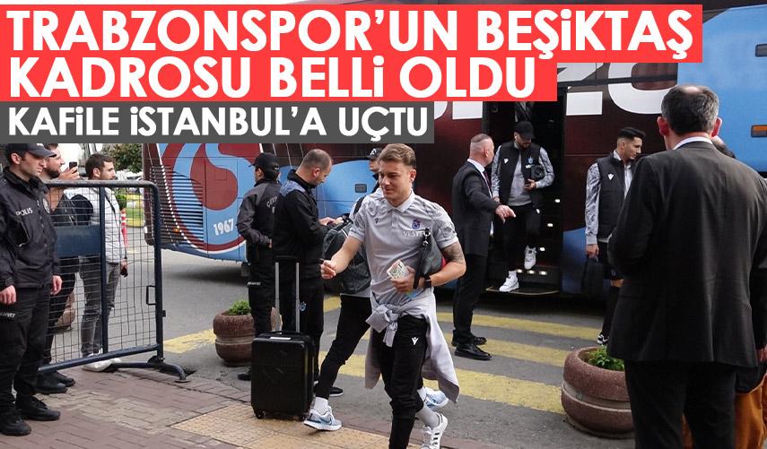 Trabzonspor'un Beşiktaş kadrosu belli oldu!