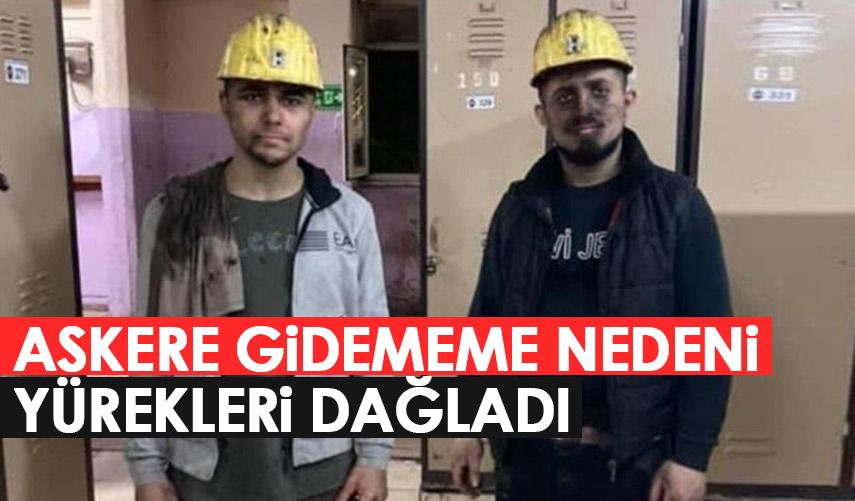 Maden faciasında ölen gencin askere gitmeme nedeni yürekleri dağladı