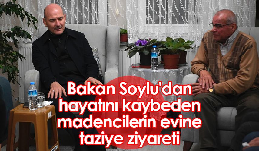 Bakan Soylu'dan, hayatını kaybeden madenciler Saban ve Kaval'ın evine taziye ziyareti