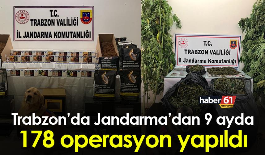 Trabzon’da Jandarma’dan 9 ayda 178 operasyon yapıldı