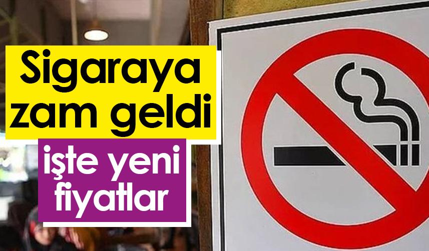 Sigaraya zam geldi, işte yeni fiyatlar