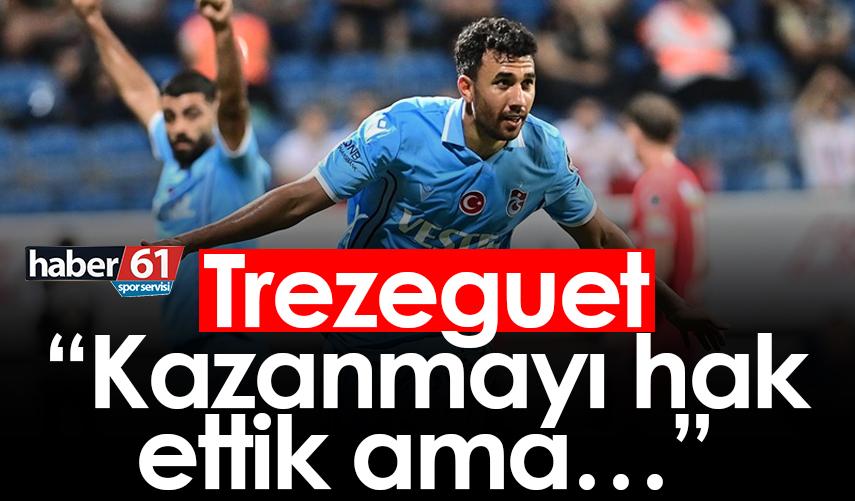 Trezeguet: “Kazanmayı hak ettik ama…”