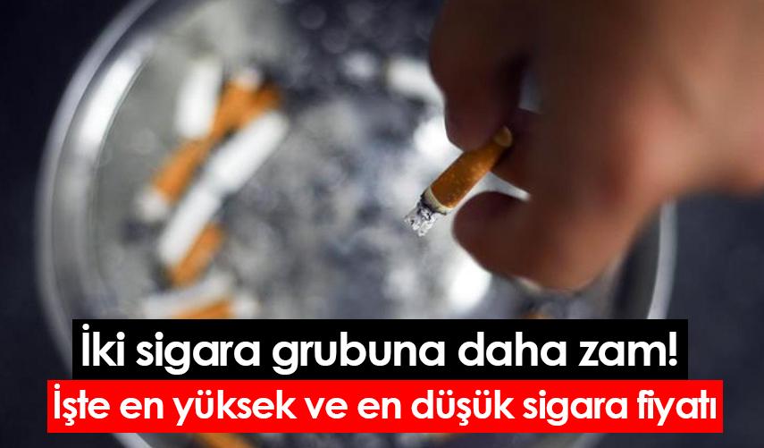 İki sigara grubuna daha zam! İşte en yüksek ve en düşük sigara fiyatı