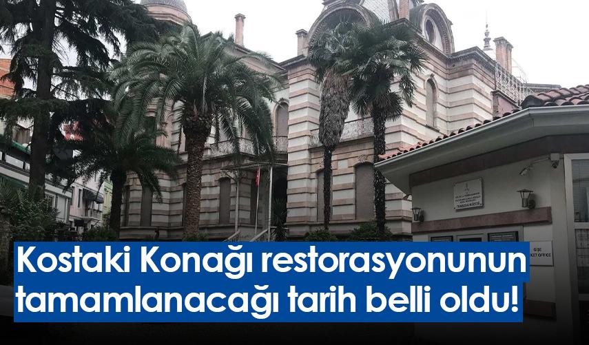 Trabzon'daki Kostaki Konağı restorasyonunun tamamlanacağı tarih belli oldu!