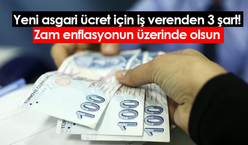 Yeni asgari ücret için iş verenden 3 şart