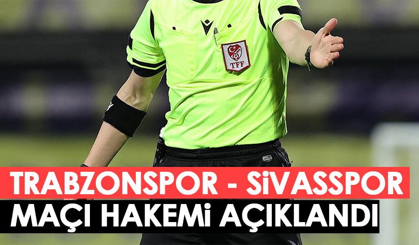 Trabzonspor–Sivasspor Maçının Hakemleri Belli Oldu