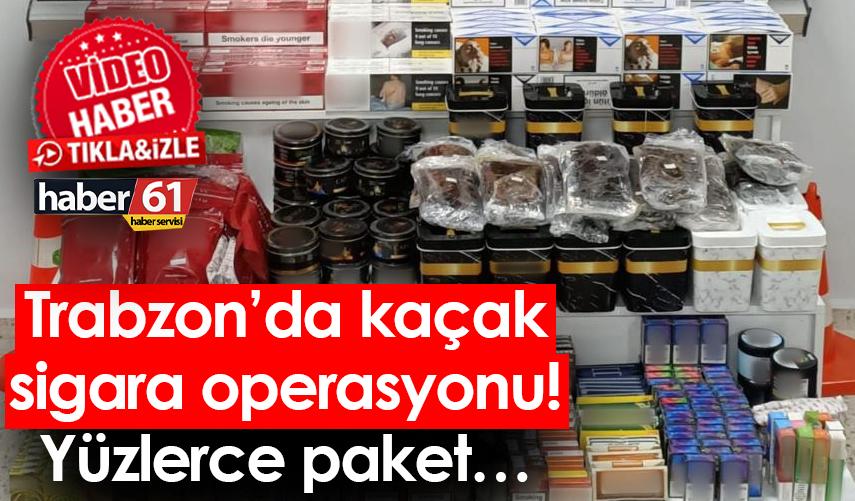 Trabzon’da kaçak sigara operasyonu! Yüzlerce paket…