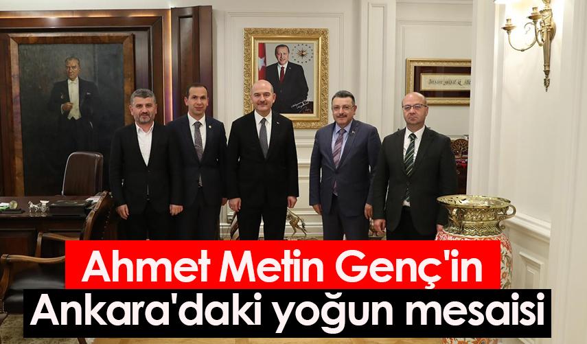 Ahmet Metin Genç'in Ankara'daki yoğun mesaisi