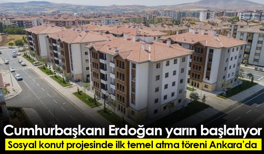 Sosyal konut projesinde ilk temel atma yarın!