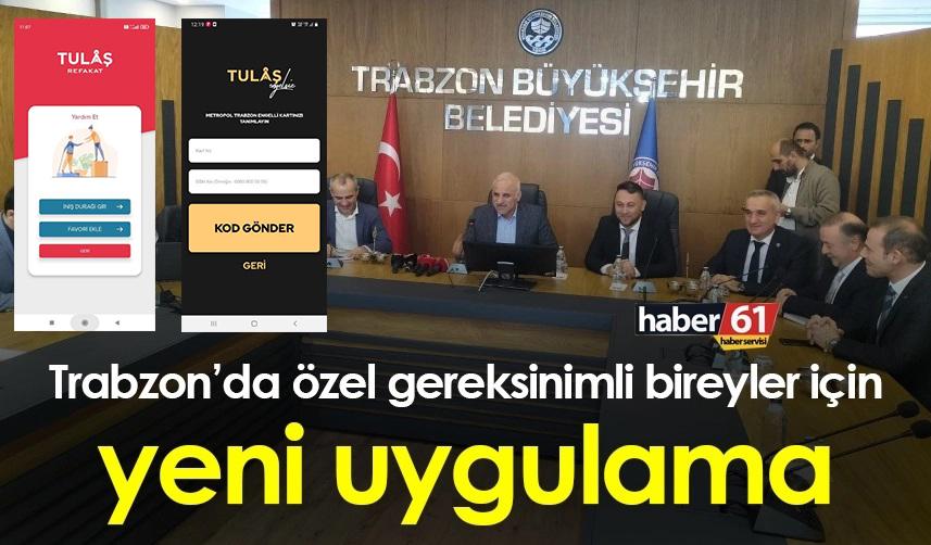 Trabzon’da Özel gereksinimli bireyler için yeni uygulama