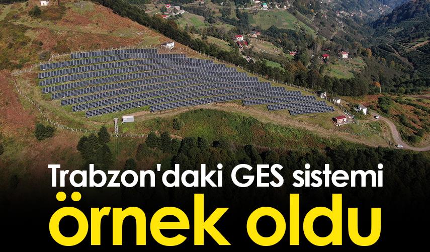 Trabzon'daki GES sistemi örnek oldu