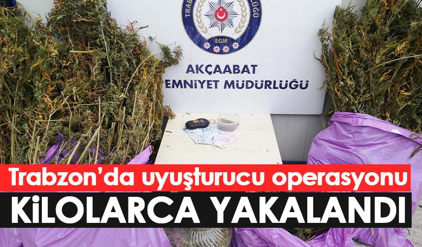 Trabzon'da uyuşturucu operasyonu! Kilolarca ele geçirildi